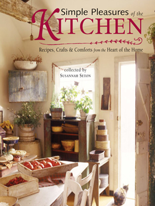 Title details for Simple Pleasures of the Kitchen by Susannah Seton - Wait list